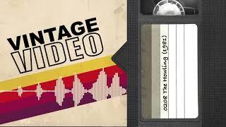 Vintage Video Podcast - 0208 - The Howling (1981)