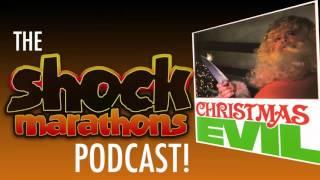 CHRISTMAS EVIL (1980) The ShockMarathons Podcast! Ep. #39