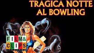 Tragica notte al bowling - Film Completo by Film&Clips In Italiano