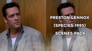 Preston Lennox (Species 1995) - Scene Pack